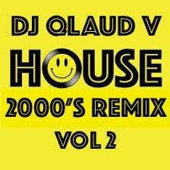 HOUSE 2000'S REMIX          VOL 2