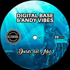 Digital Base & Andy Vibes - Dioses Del Mar