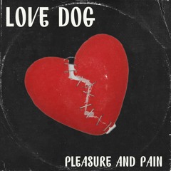 Pleasure and Pain