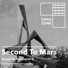Grauzone Podcast 015 - Second To Mars