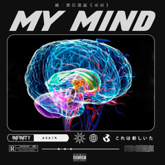 My Mind - Infinity
