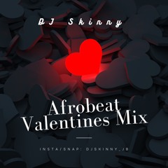 Skinny's Afrobeat Mix (Lovers Edition)