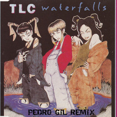 Waterfalls (Pedro Gil Remix)