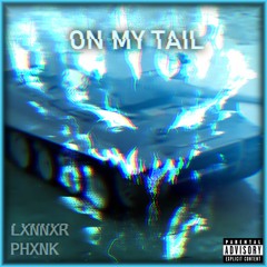 On My Tail