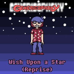 [Genericophony] Wish Upon a Star (Reprise)