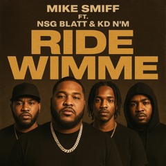 Mike Smiff Ft. NSG Blatt & KD N’m - Ride Wimme