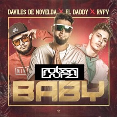 Daviles De Novelda X RVFV X El Daddy - Baby ( Ruben Ruiz Dj Rumbaton 2020 )