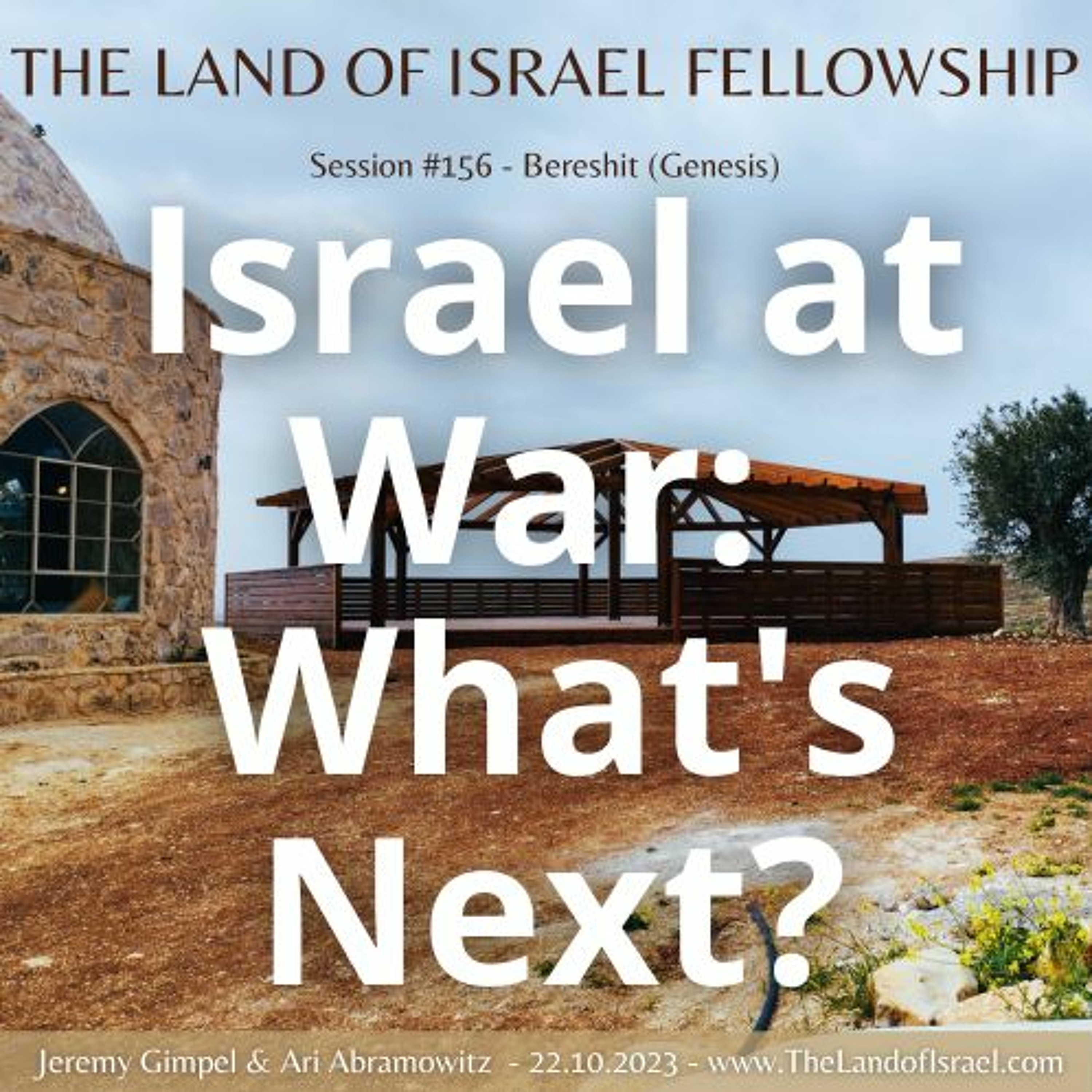 Israel at War: What's Next?: The Land of Israel Fellowship