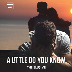 A Little Do You Know (Radio Edit)