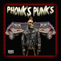 PHONK'S PUNK'S [FEAT. RXGE! & DNA$TYMANE] (PROD. PXLSDEAD)