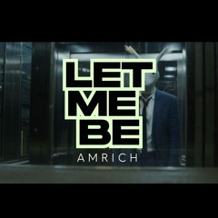 LET ME BE