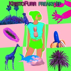KristoFurr "Freak At Nite" Snippet