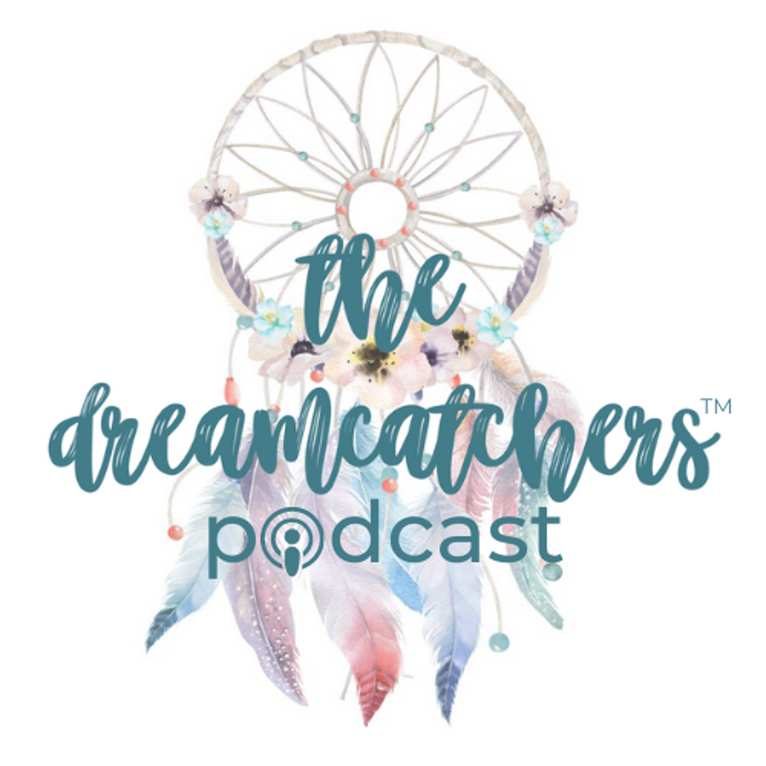 the dreamcatchers podcast