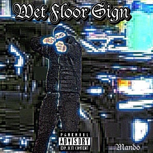 Stream MANDO | Listen to Wet Floor Sign playlist online for free on ...