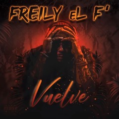 Freily El F' - Vuelve