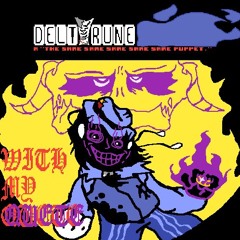 /Deltarune:T5SP/ WITH MY QЦЄГЄ.