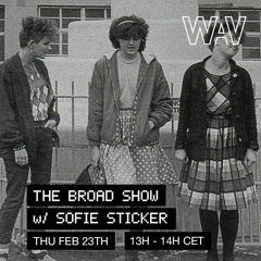 BROAD SHOW #40 @WAV 23.02.2023 feat. Midnight Sister, Marine Girls, Albertine Sarges, Tracey Thorn