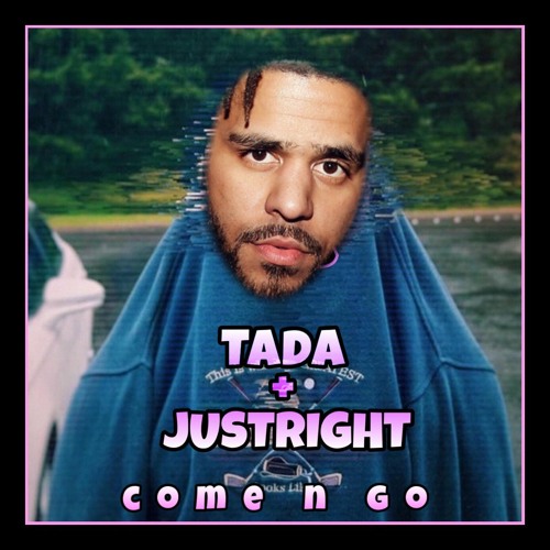 come n go w/ Tada