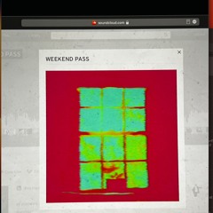 WEEKEND PASS