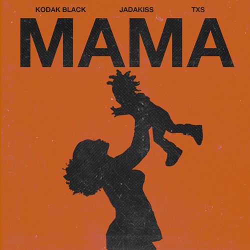 Stream Mama (feat. Jadakiss & TXS) by Kodak Black | Listen online