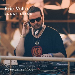 Eric Volta — Solar Stage — Wonderfruit February 2017