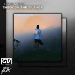 Trough The Silence - KADU REMIX