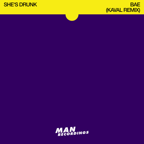 She´s Drunk - Bae (Kaval Remix)