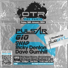 Pulsar LIVE From OTR & Blueprint Pre Party, Viper Rooms, Sheffield - 26.01.24