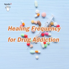 Healing Frequency for Drug Addiction - Spooky2 Rife Frequencies