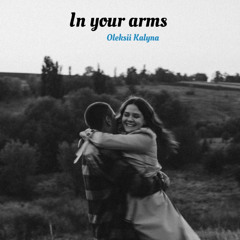 In your arms