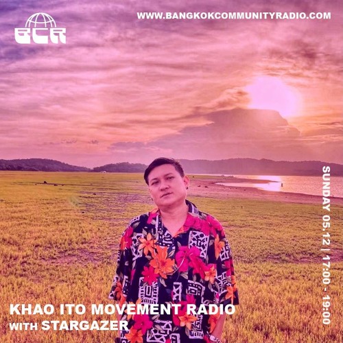 Khao Ito Movement Radio With Stargazer - 5th December 2021