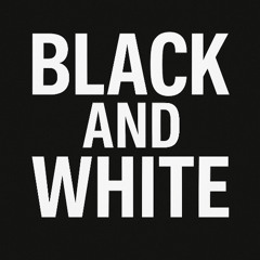 Black and White