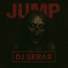 JUMP (DJ Serar Edit)