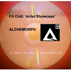 FG.Chill Artist Showcase Series_Part 1.0 Aviv Media_Best Of_Alchemorph__GDD 4 Deck Mix_Oct 2023