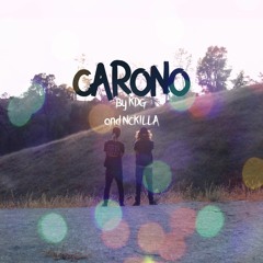 Carono By NCKAYDA$Z and KDG(Prod. CrazyMadeIT)