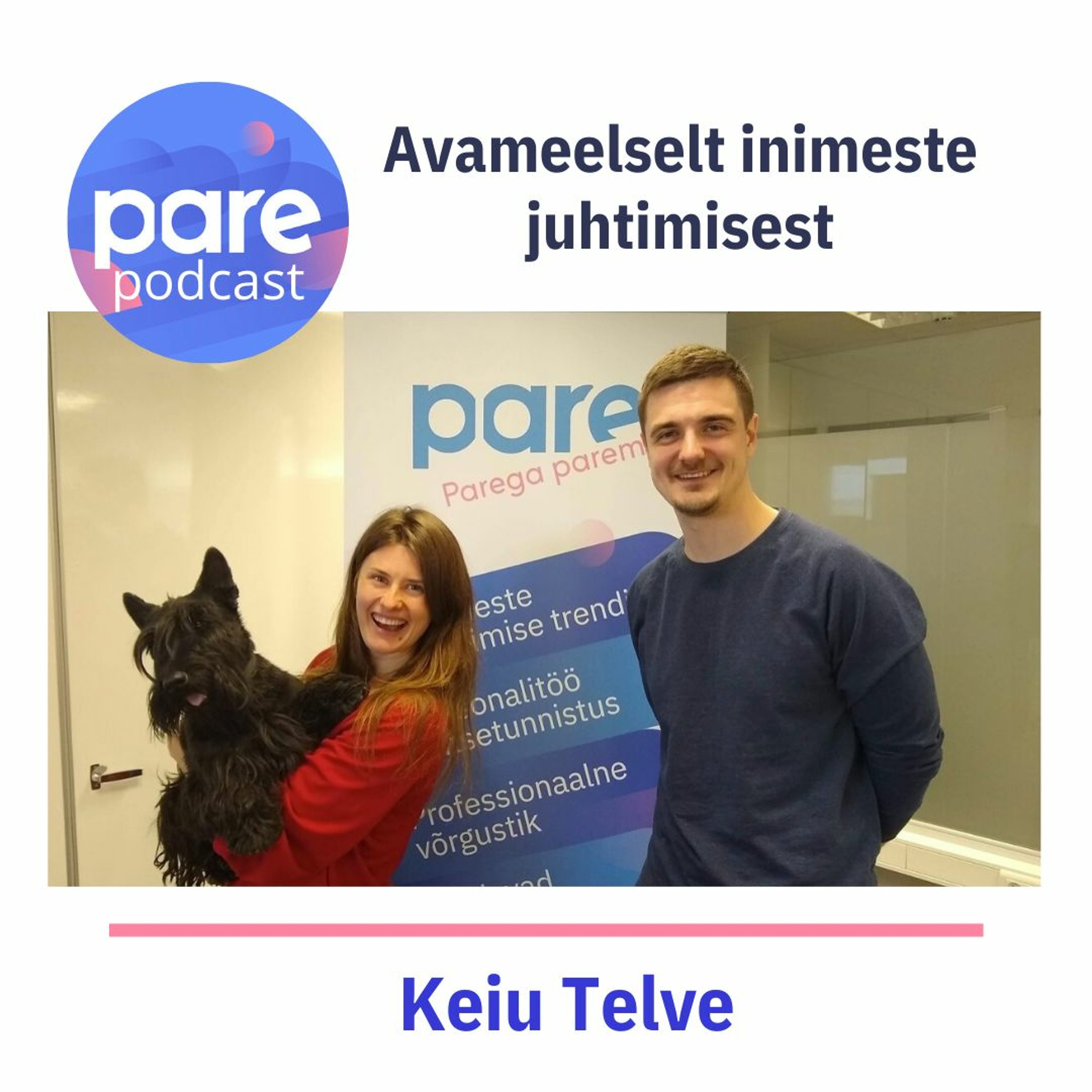 PARE podcast #19 Keiu Telve I Mõtteid eriolukorra aegsest töökorraldusest, kaugtööst ja töörändest