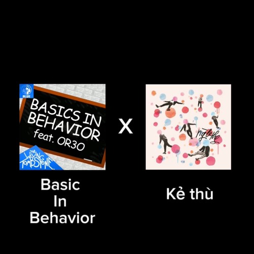 Basic In Behavior X Kẻ Thù