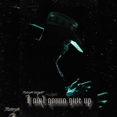 TonyKnight Muzik "I aint gonna give up"