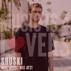 Shuski - MI4L Artist Mix #21 [MI4L.com]