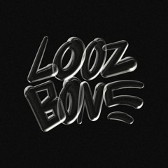 LOOZBONE [BETTER THAN YOU]
