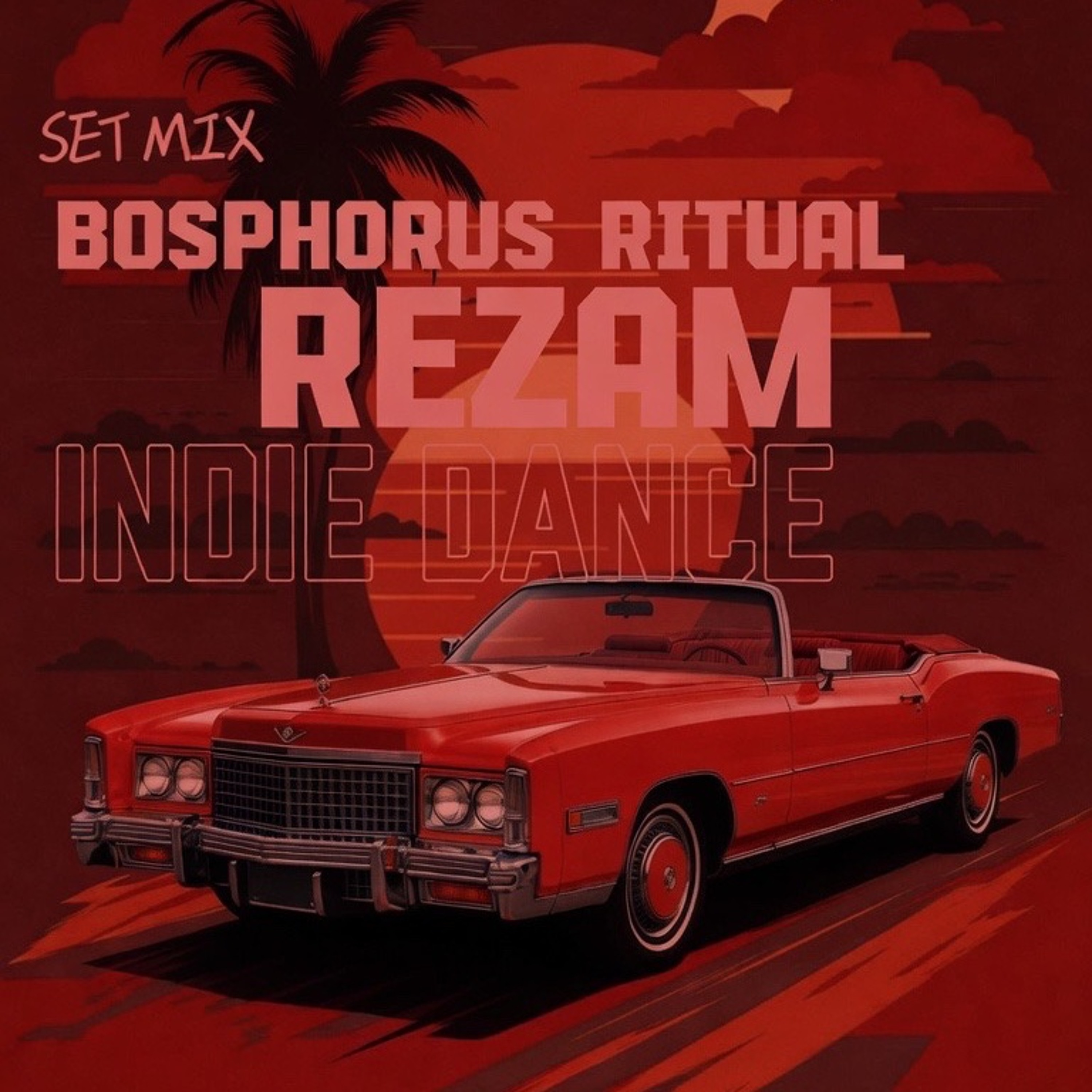 Bosphorus Ritual DJ Rezam (60 Min Indie Dance Mix) episode artwork