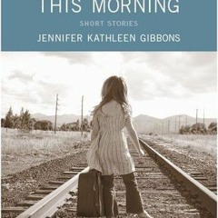 !) I Woke Up in Love This Morning by Jennifer Kathleen Gibbons