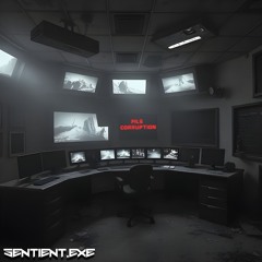 SENTIENT - FILE CORRUPTION (OFFICIAL)