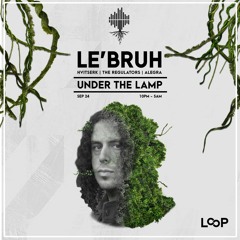 Le'bruh - Under The Lamp - 24.09.2022 (1am - 3am)