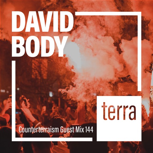 Counterterraism Guest Mix 144: David Body