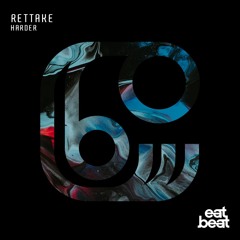 Rettake - Harder OUT NOW