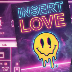 Insert Love