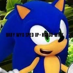 Baby Wyd - Nardo Wick ( sped up )