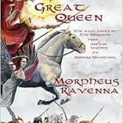 READ KINDLE 🎯 The Book of The Great Queen: The Many Faces of the Morrigan from Ancie