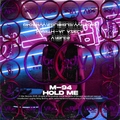 M-94 - Hold Me (VRS049)